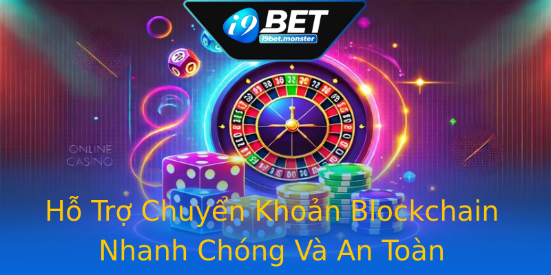 Hỗ Trợ Chuyển Khoản Blockchain Nhanh Chóng Và An Toàn Hỗ Trợ Chuyển Khoản Blockchain Nhanh Chóng Và An Toàn